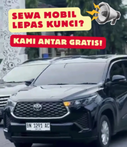 Sewa Mobil Lepas Kunci Pangkalpinang, GRATIS Antar ke Lokasi Anda