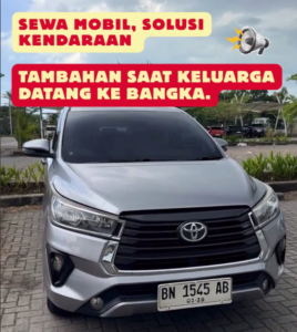 Sewa Mobil untuk Keluarga Pangkalpinang, Solusi Kendaraan Tambahan Saat Keluarga Datang